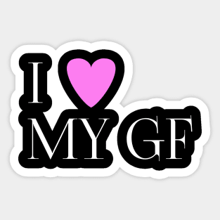 I love my gf Sticker